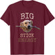 Big Stick Energy - Funny Golden Retriever Owner Gift T-Shirt - T-Shirt | Maroon