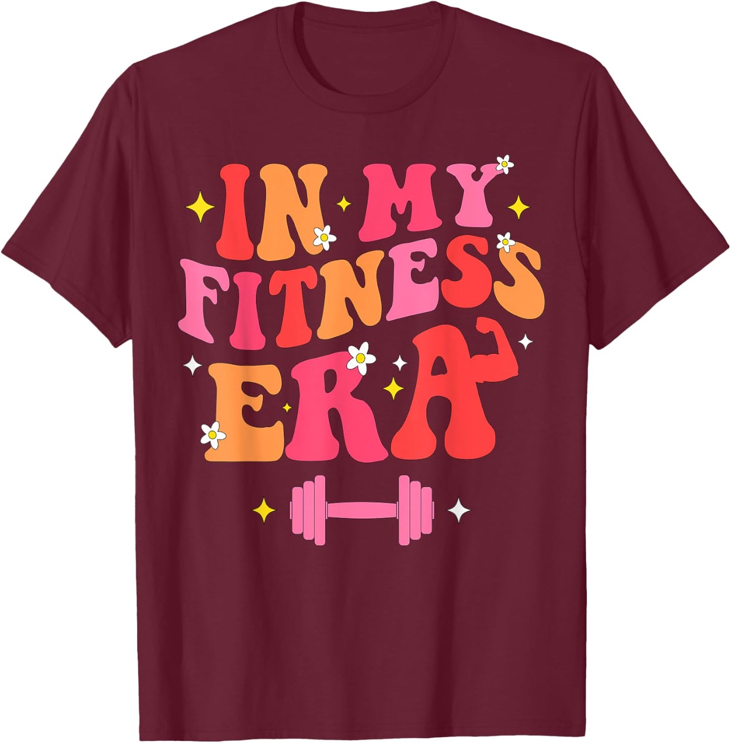 In My Fitness Era Workout Sport Motivation Lifting Gym T-Shirt - T-Shirt | Maroon