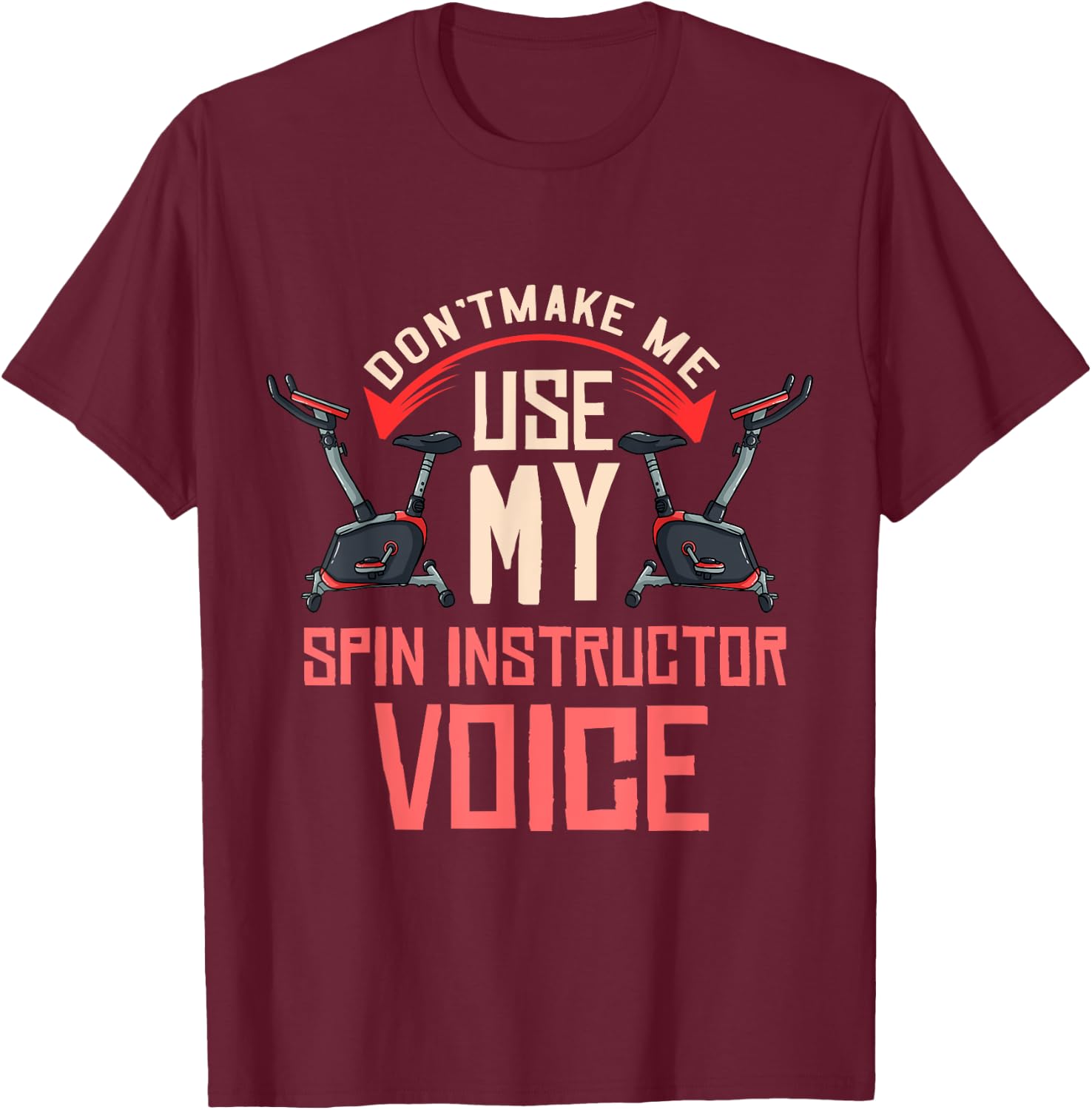 Spinning Class Gift Indoor Cycling Spin Workout T-Shirt - T-Shirt | Maroon