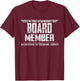 I'm That Legendary Board Member T-Shirt - T-Shirt | Maroon