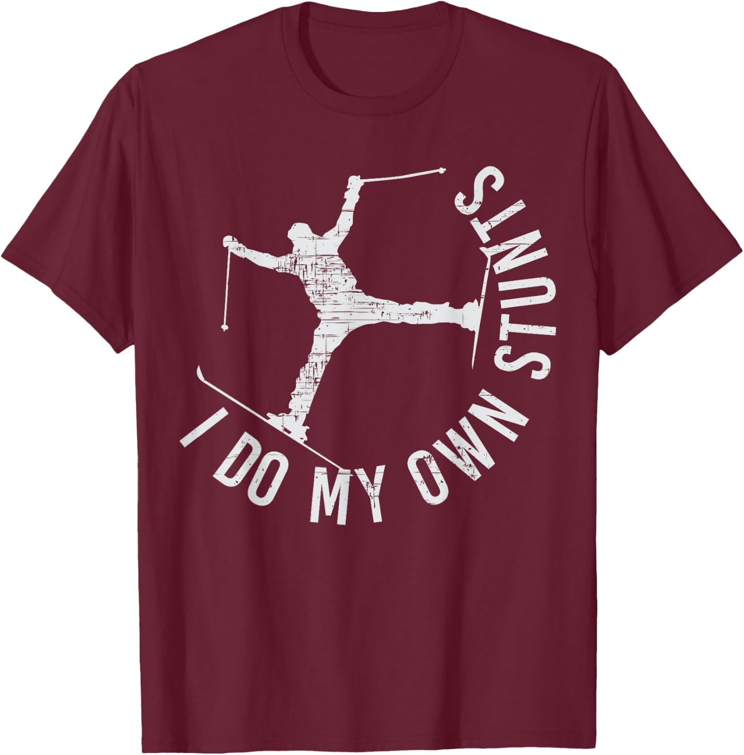 I Do My Own Stunts Funny Ski Skiing Gift Women Kids T-Shirt - T-Shirt | Maroon
