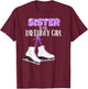 Ice Skating Sister of the Birthday Girl Ice Skate Party T-Shirt - T-Shirt | Maroon