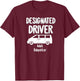 Designated Driver Adult Babysitter Party Drinking Gift T-Shirt - T-Shirt | Maroon
