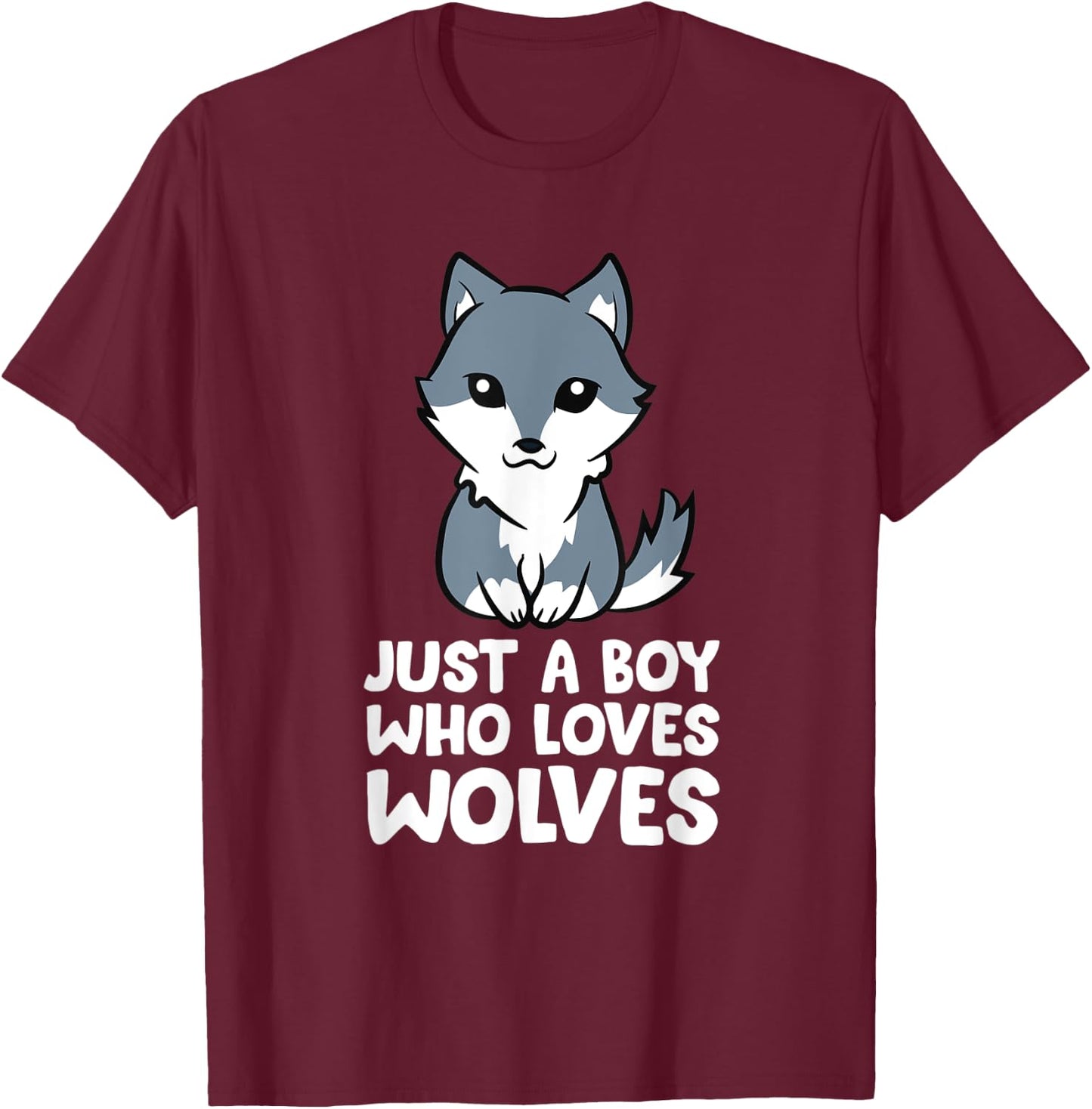 Just a Boy Who Loves Wolves T-Shirt - T-Shirt | Maroon