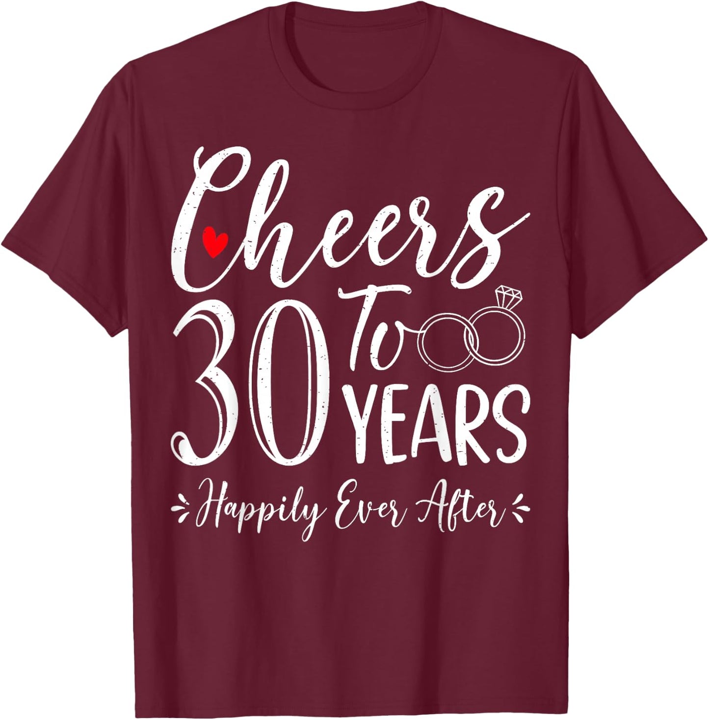 Cheers To 30 Years Happily - Husband Wife 30th Anniversary T-Shirt - T-Shirt | Maroon