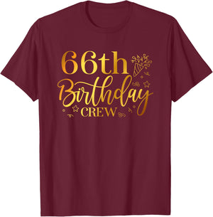 66th Birthday Crew 66 Years Old Bday Matching Group Party T-Shirt - T-Shirt | Maroon