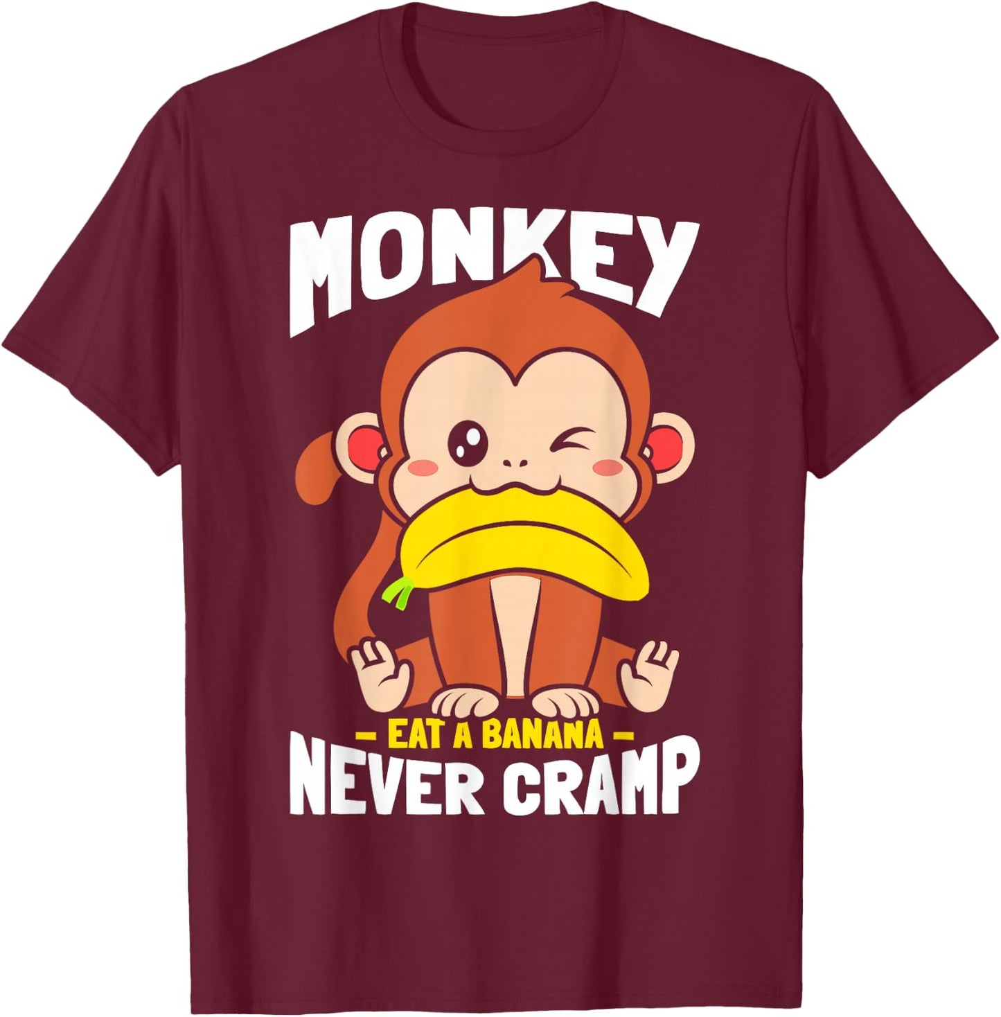 Monkey Eating Banana Never Cramp T-Shirt - T-Shirt | Maroon