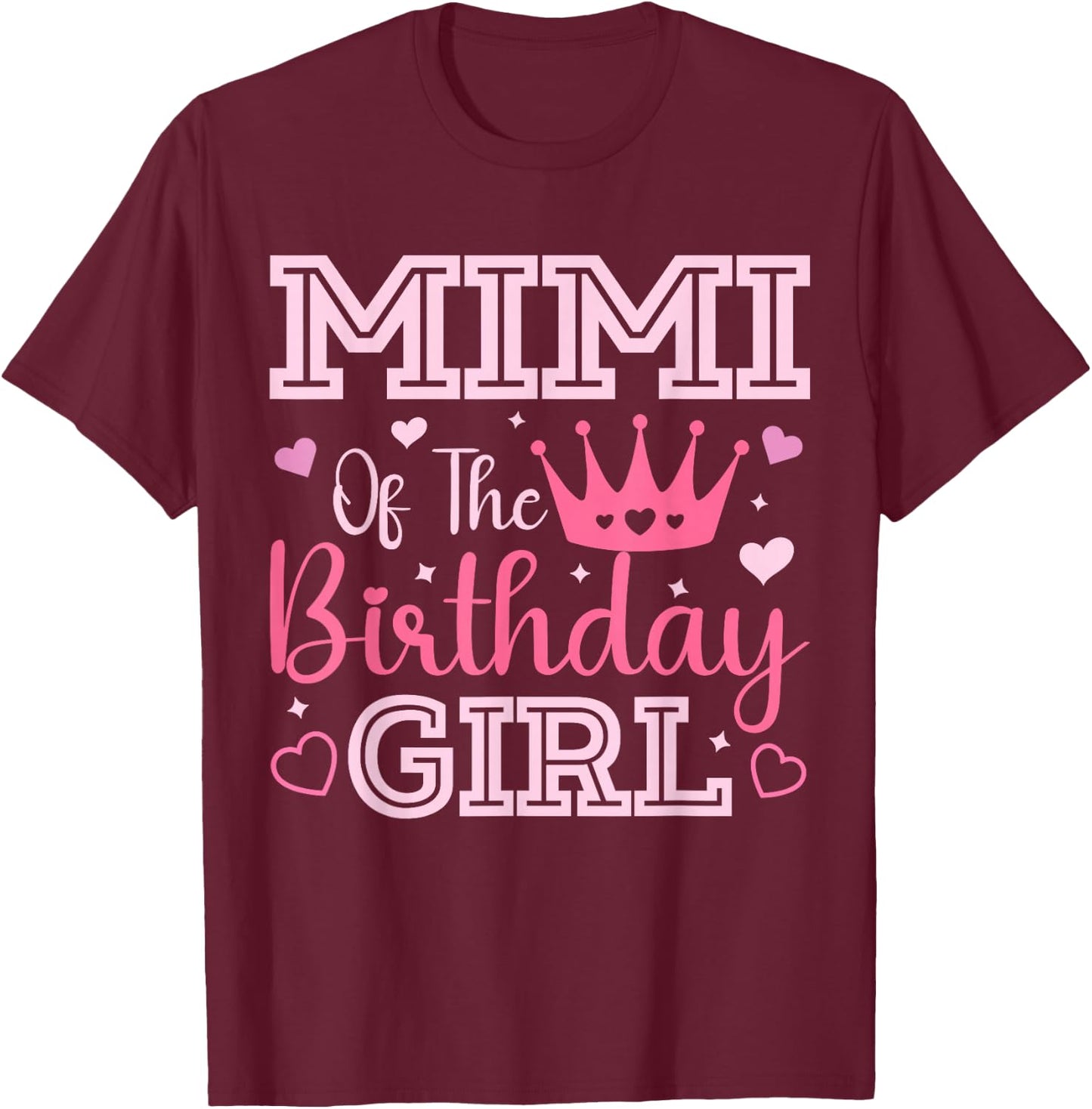 Mimi of the Birthday Girl Cute Pink Matching Family Party T-Shirt - T-Shirt | Maroon