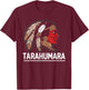 Indigenous People Mexico Native American Tarahumara Tribe T-Shirt - T-Shirt | Maroon