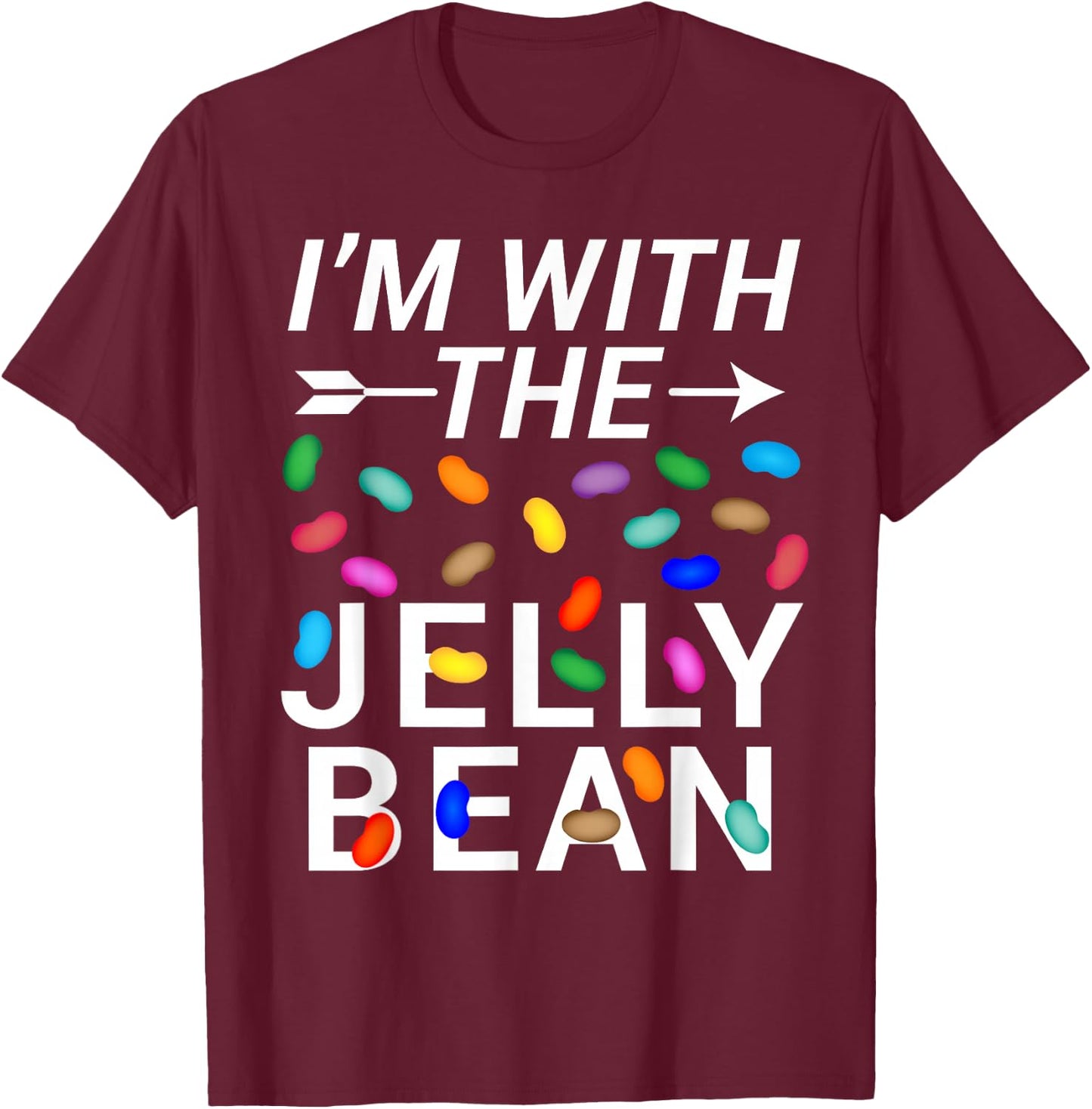 I'm with The Jelly Bean T-Shirt - T-Shirt | Maroon