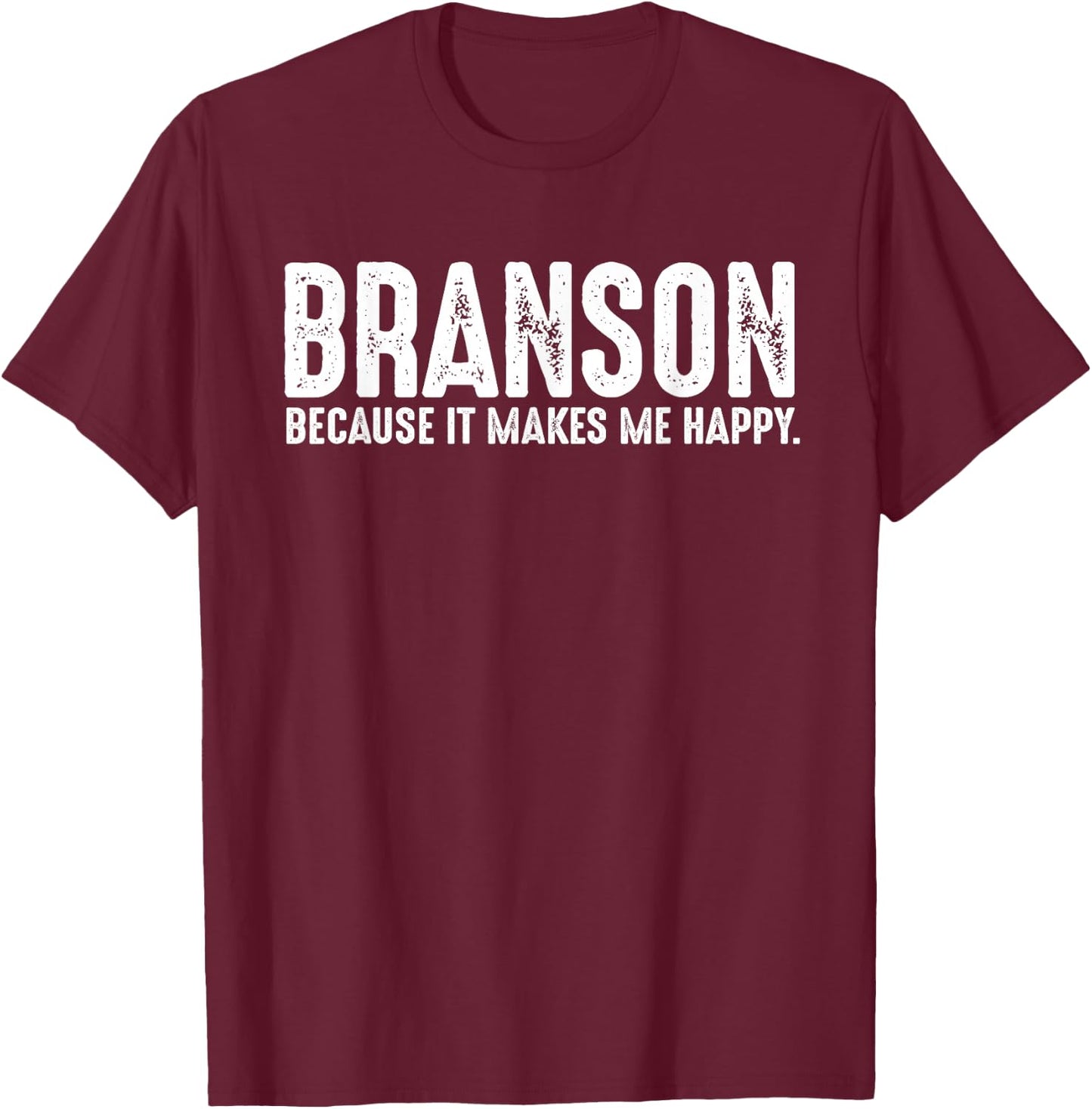 Funny Branson Missouri Quote Proud US State Joke T-Shirt - T-Shirt | Maroon
