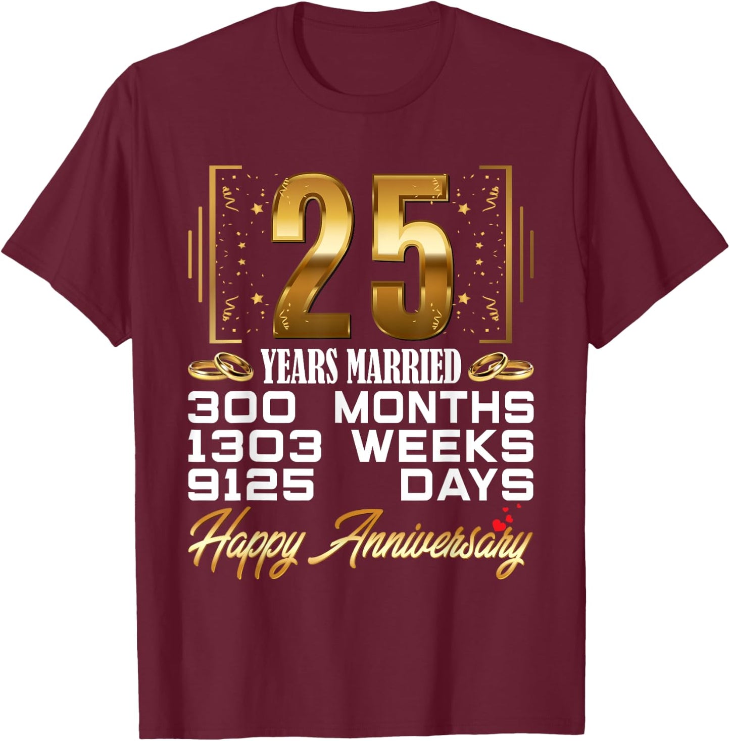 25 Years Married - Funny 25th Wedding Anniversary T-Shirt - T-Shirt | Maroon
