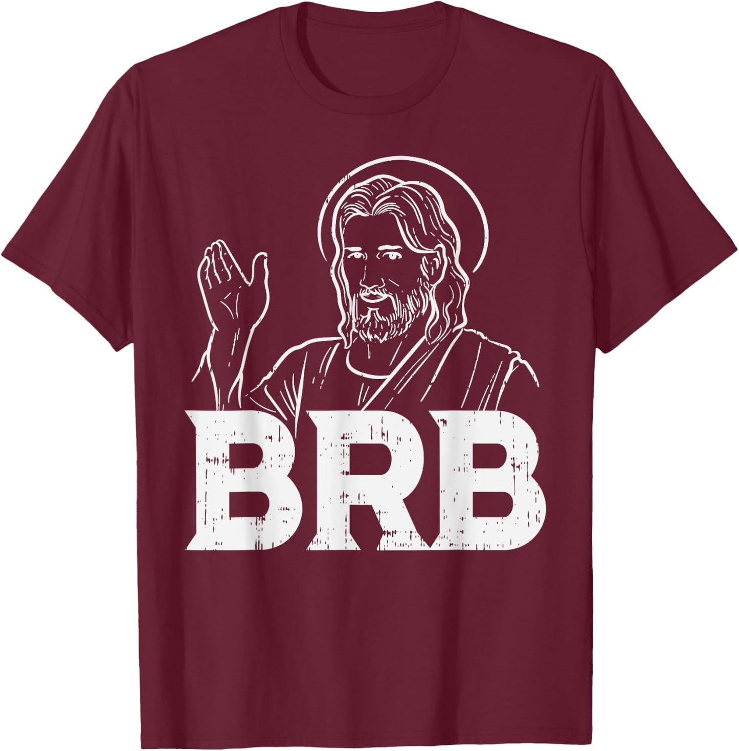 BoredKoalas Jesus Shirts Religious Christian Gift Jesus Brb Funny God Jesus Faith Resurrection T-Shirt - T-Shirt | Maroon