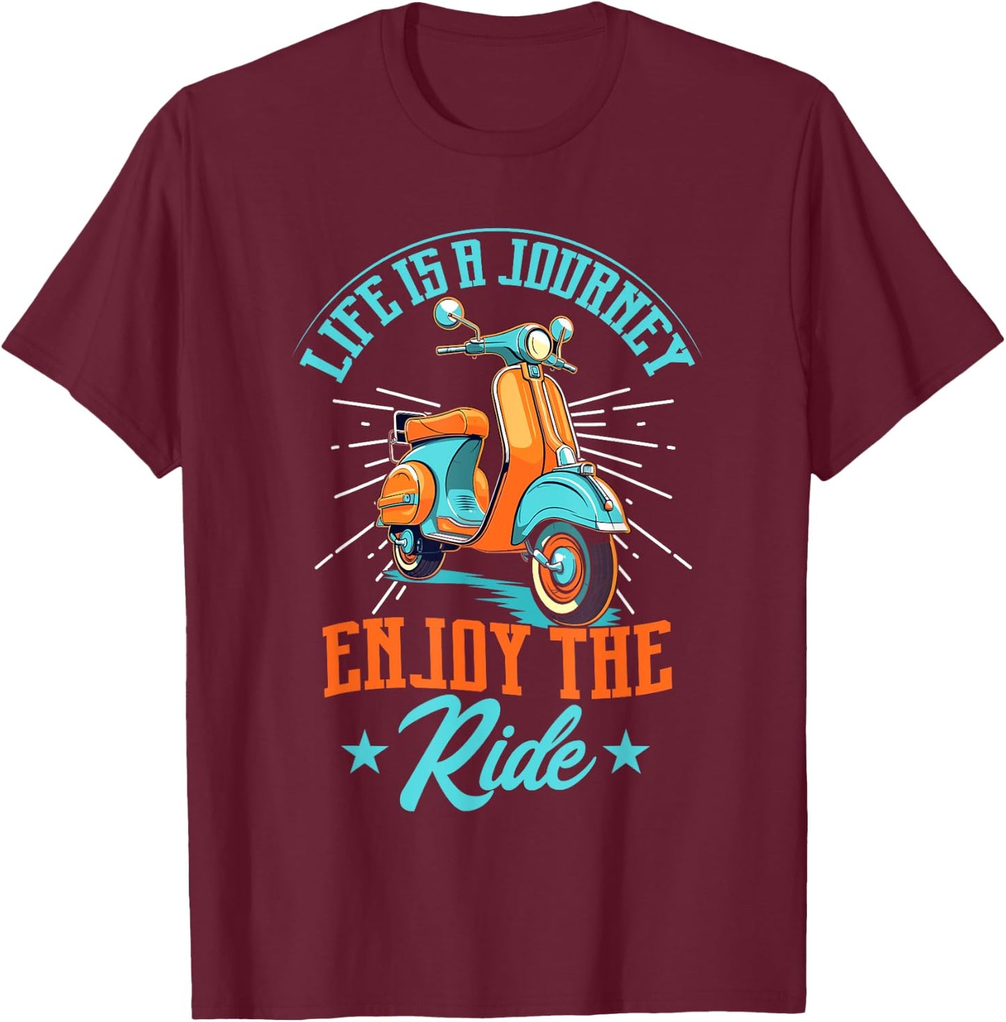 Life Is A Journey Enjoy The Ride Funny Scooter Moped Rider T-Shirt - T-Shirt | Maroon