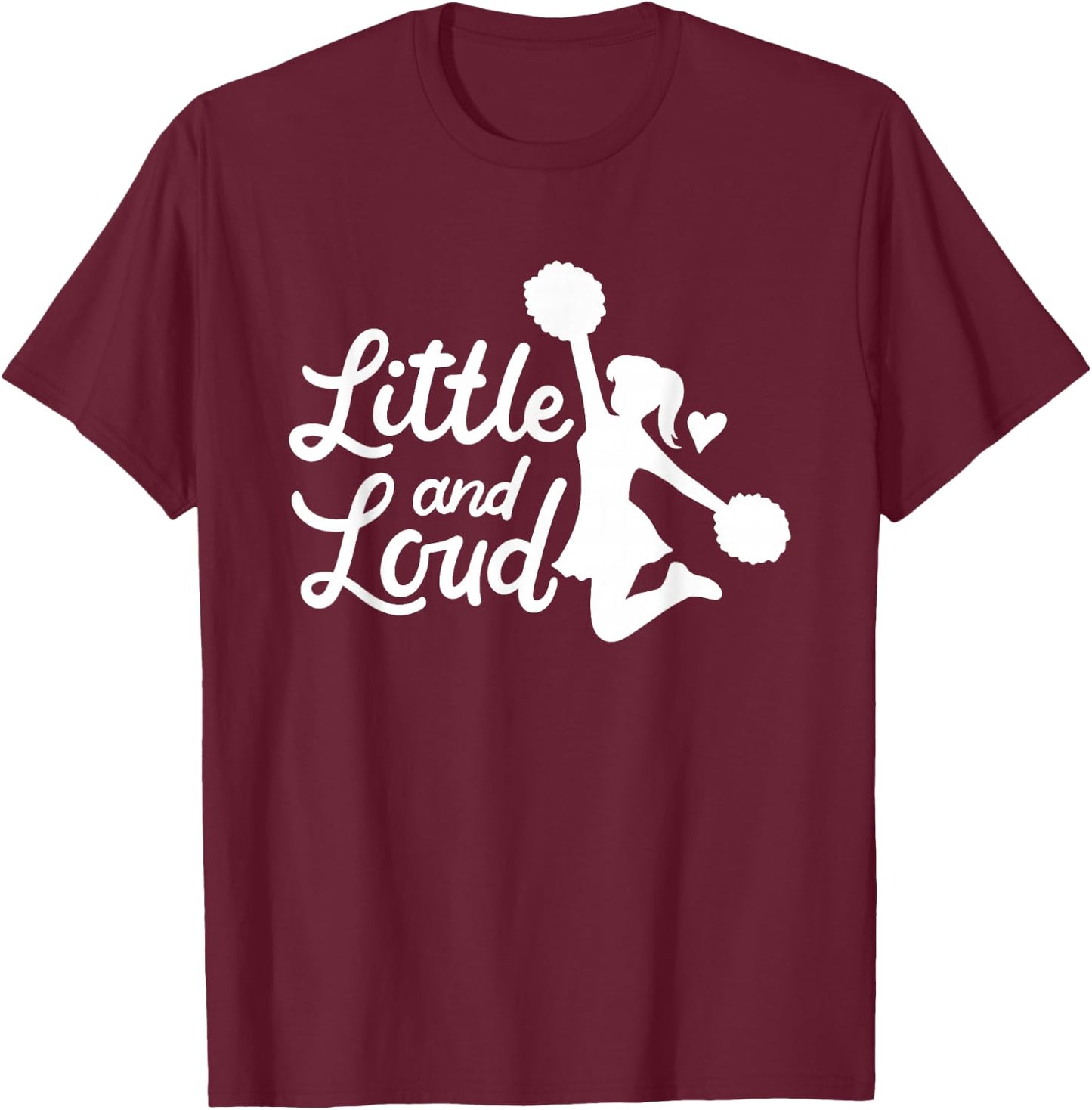 Little And Loud Cheerleader Costume Cheerleading Girl Saying T-Shirt - T-Shirt | Maroon