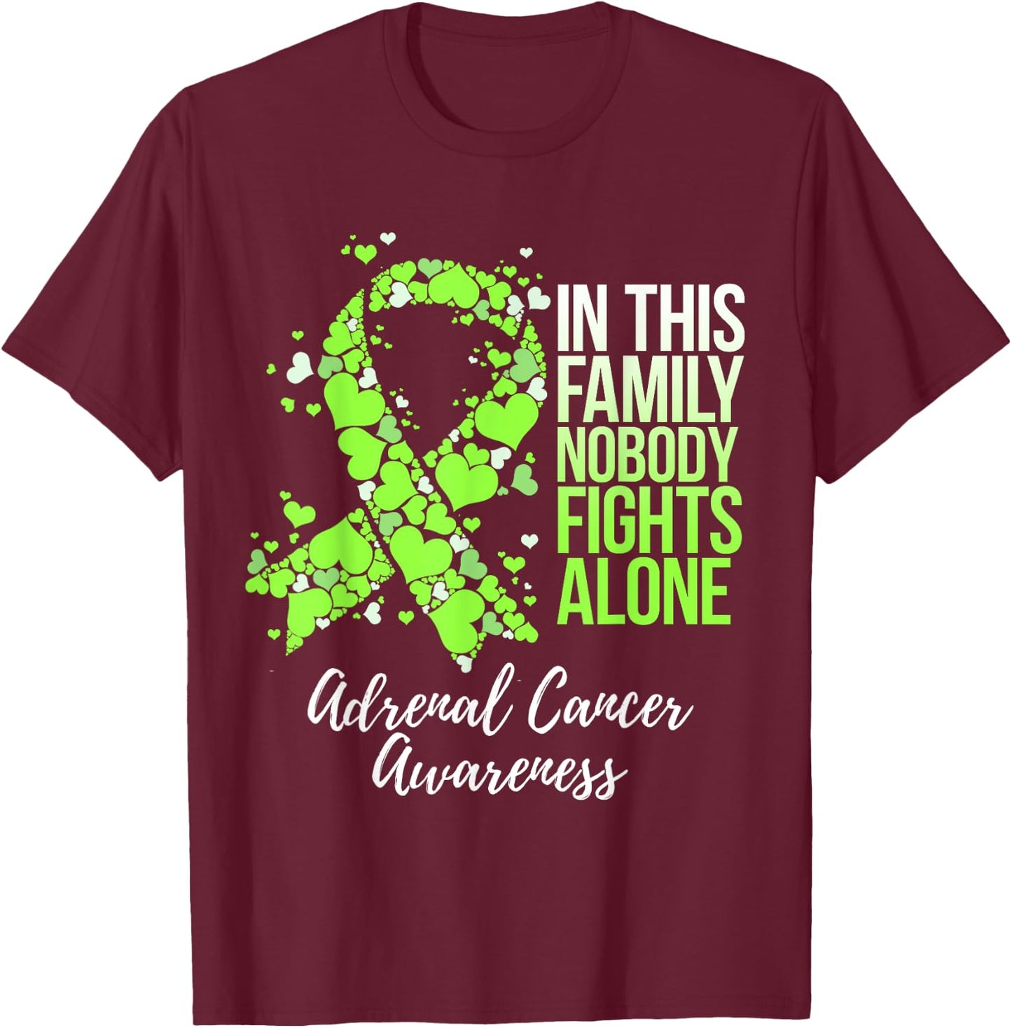Family Support Adrenal Cancer Awareness T-Shirt - T-Shirt | Maroon