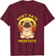 "Don't Hate Meditate" Retro Sun Meditation Yoga Pose Pug T-Shirt - T-Shirt | Maroon