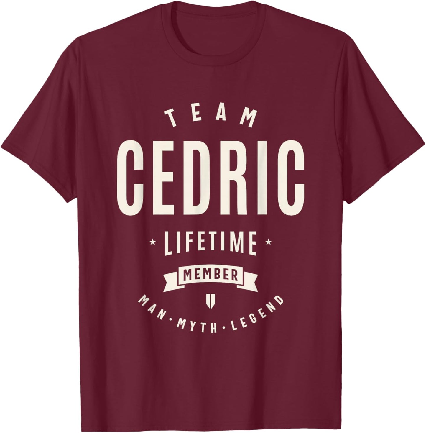 Team Cedric Lifetime Member Funny Name Cedric T-Shirt - T-Shirt | Maroon