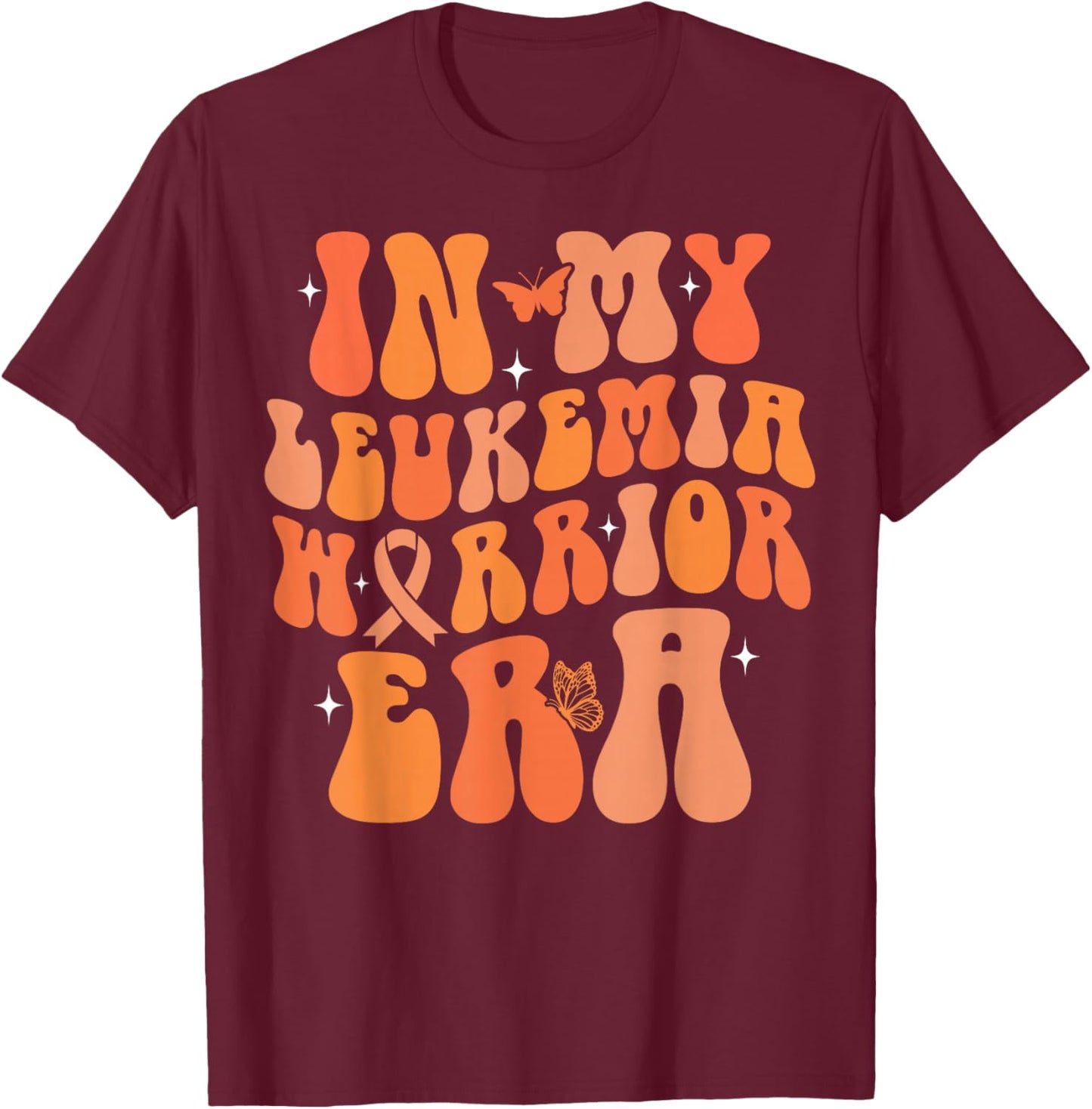 Groovy Leukemia Cancer Awareness Women In My Leukemia Warrior Era Leukemia Awareness Orange Ribbon T-Shirt - T-Shirt | Maroon