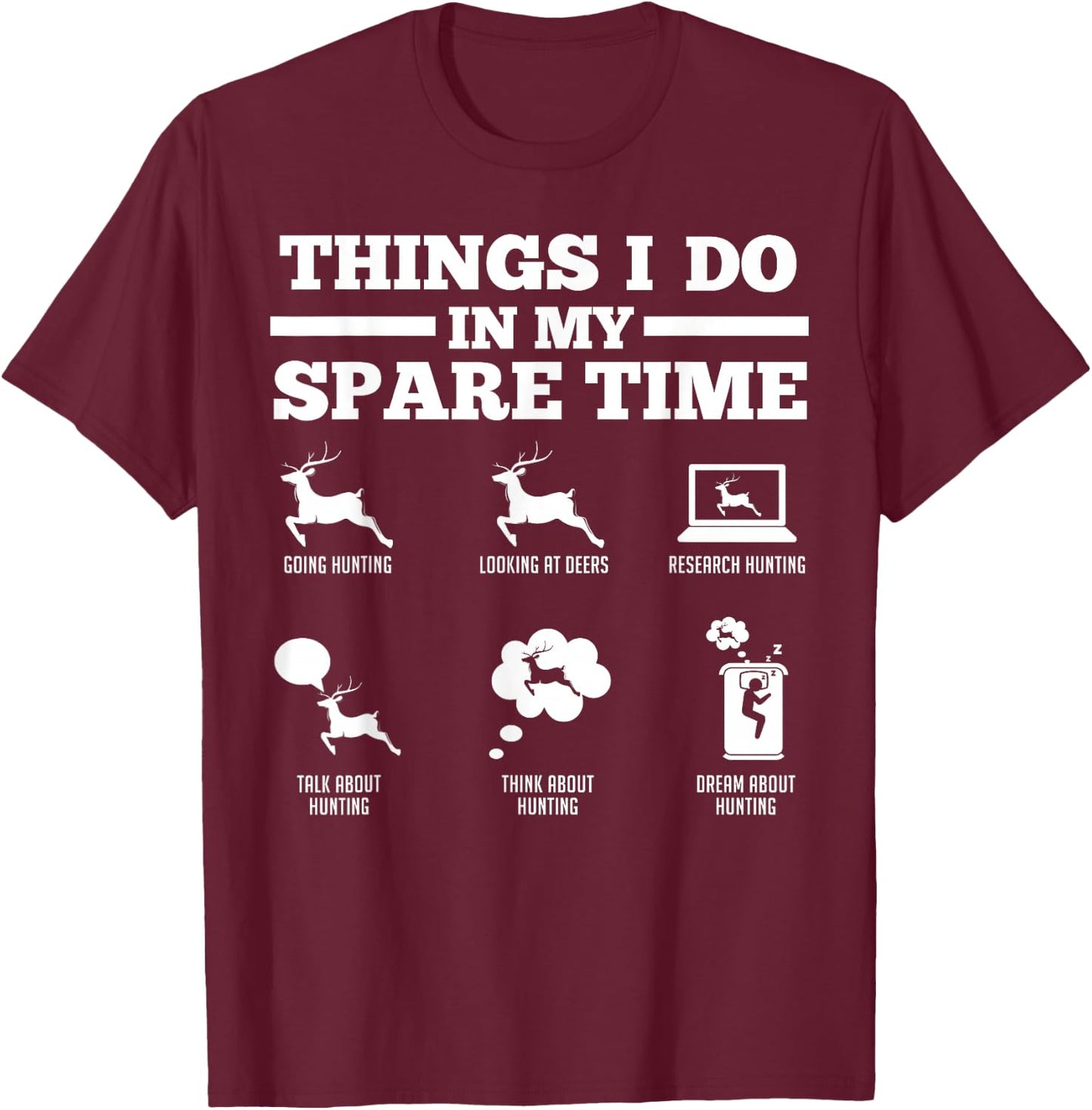Things I do in my spare time Deers T-Shirt - T-Shirt | Maroon
