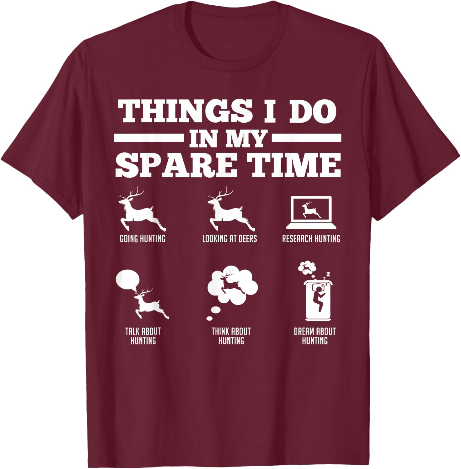 Things I do in my spare time Deers T-Shirt - T-Shirt | Maroon