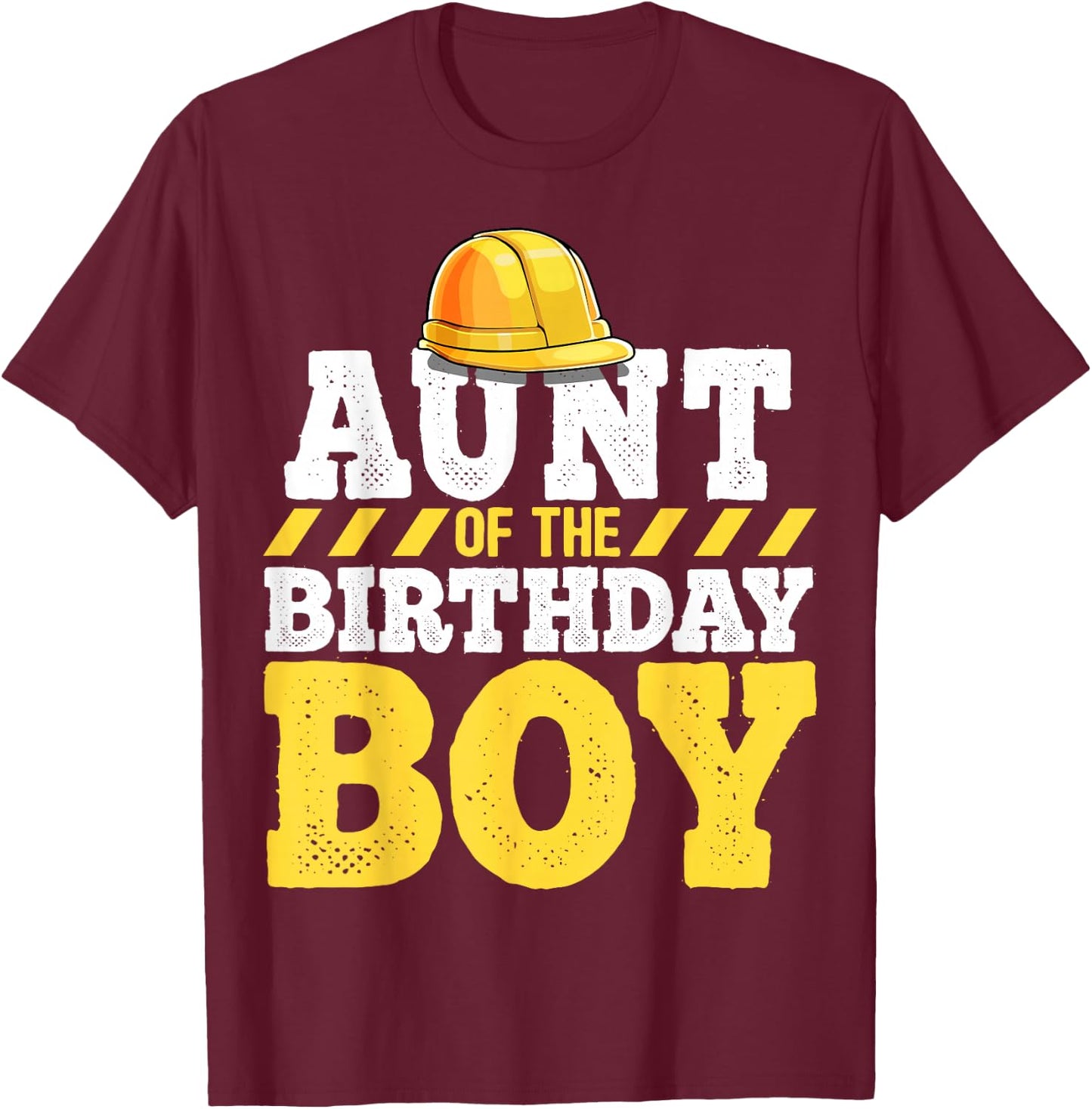 Aunt of the Birthday Boy Construction Birthday Party T-Shirt - T-Shirt | Maroon