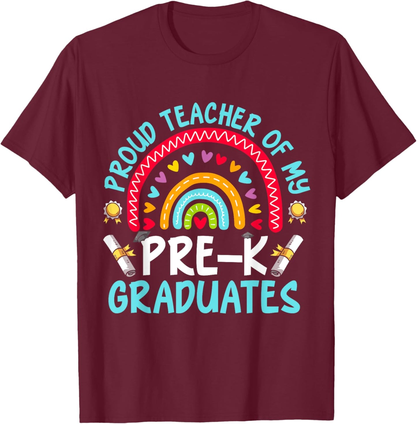 Proud Teacher Of My Pre-K Graduates T-Shirt - T-Shirt | Maroon