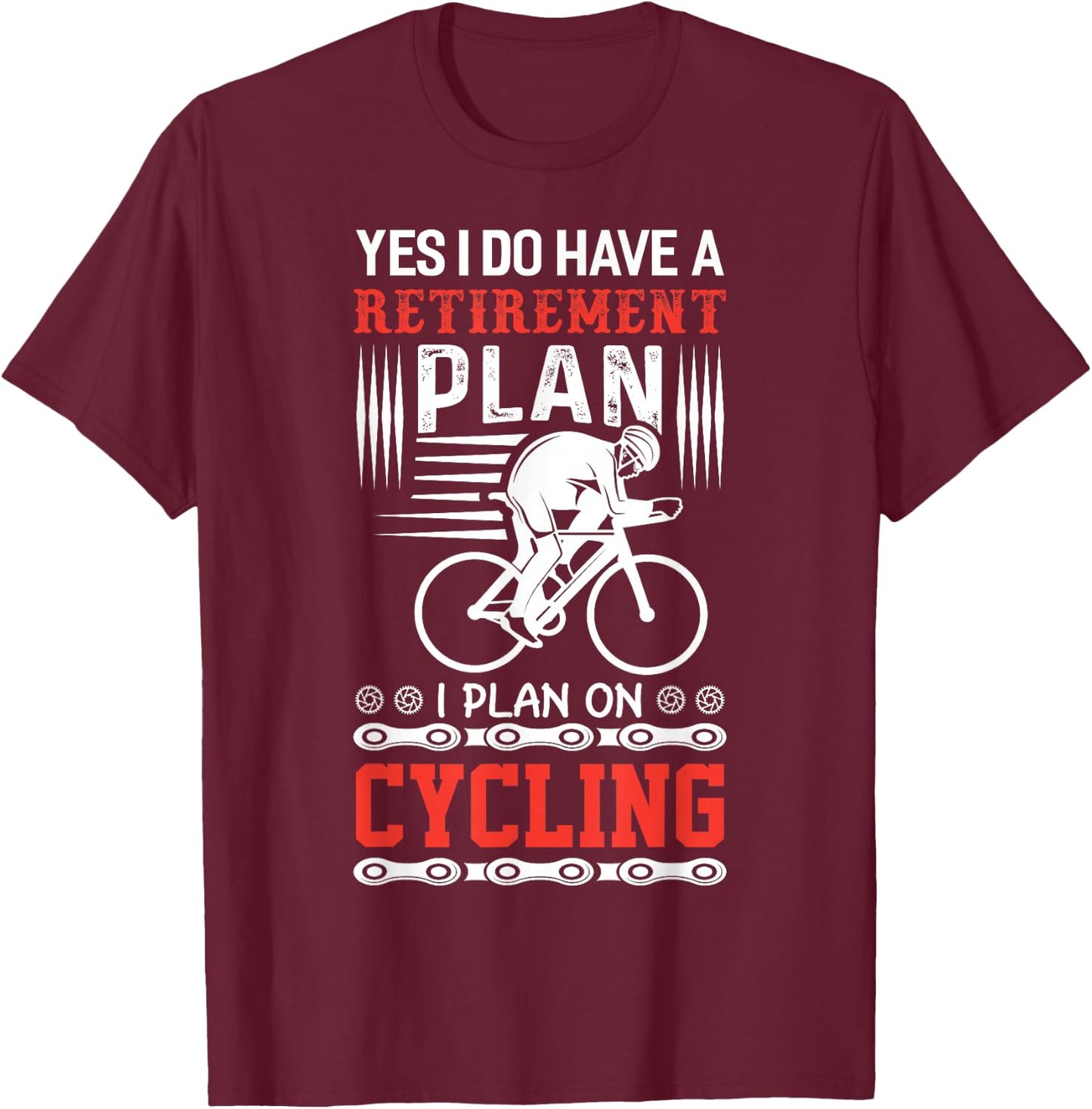 Funny Bicycle Retirement Plan Cycling T-Shirt - T-Shirt | Maroon
