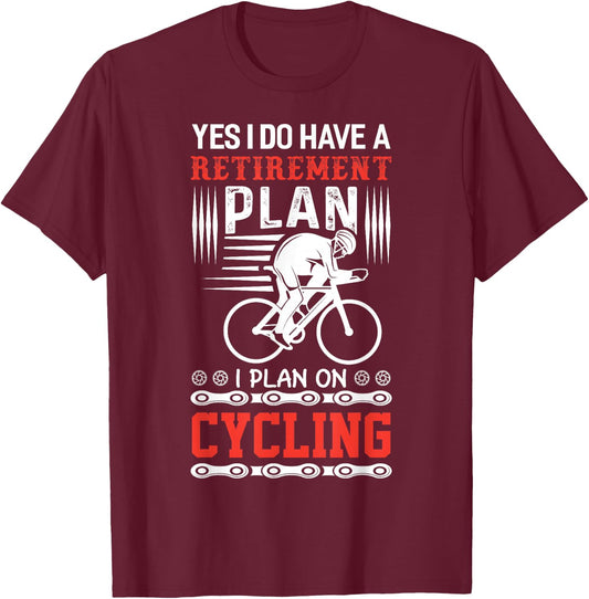 Funny Bicycle Retirement Plan Cycling T-Shirt - T-Shirt | Maroon