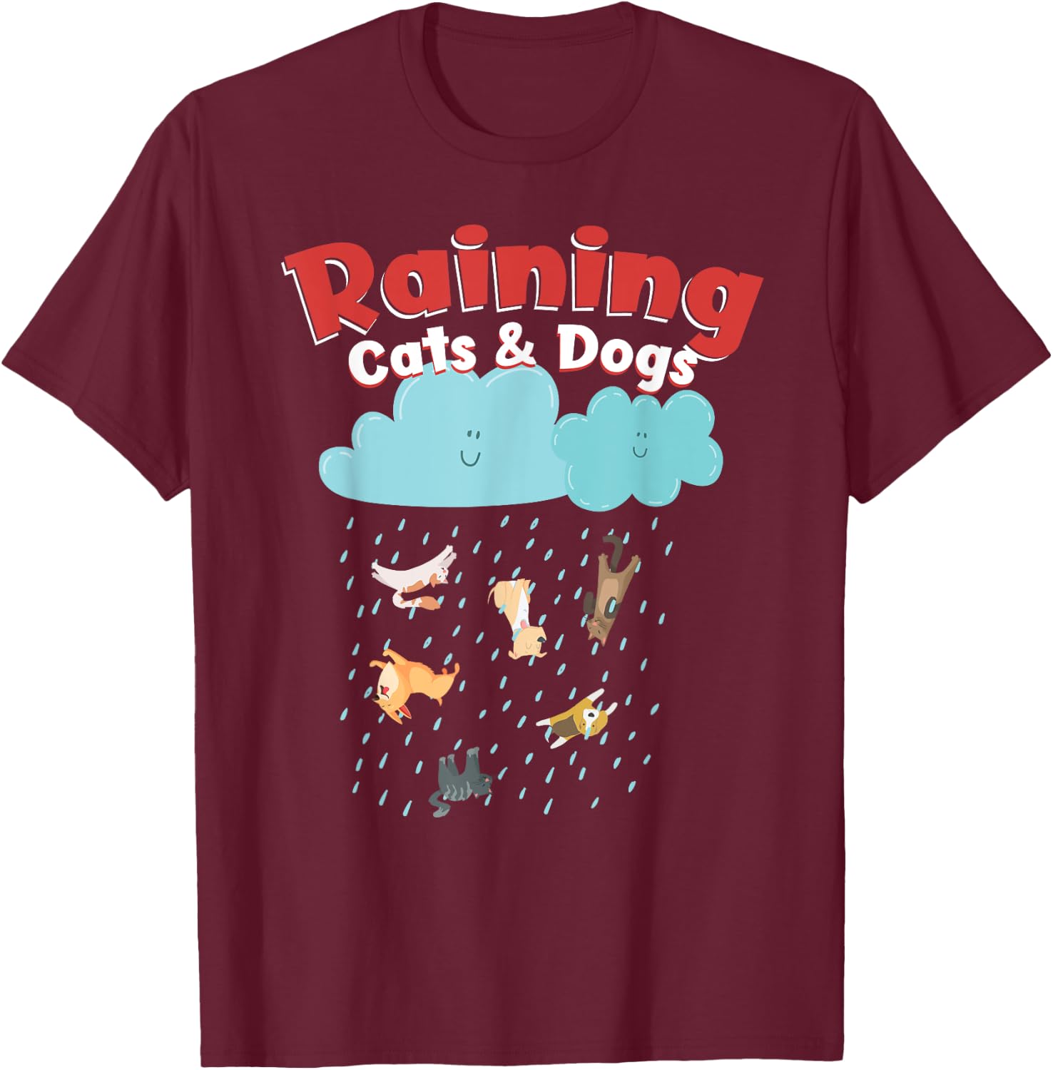 Raining Cats And Dogs Rainy Canine Feline Pet Halloween Cute T-Shirt - T-Shirt | Maroon