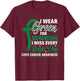 I Wear Green Ribbon Warrior Liver Cancer Awareness T-Shirt - T-Shirt | Maroon