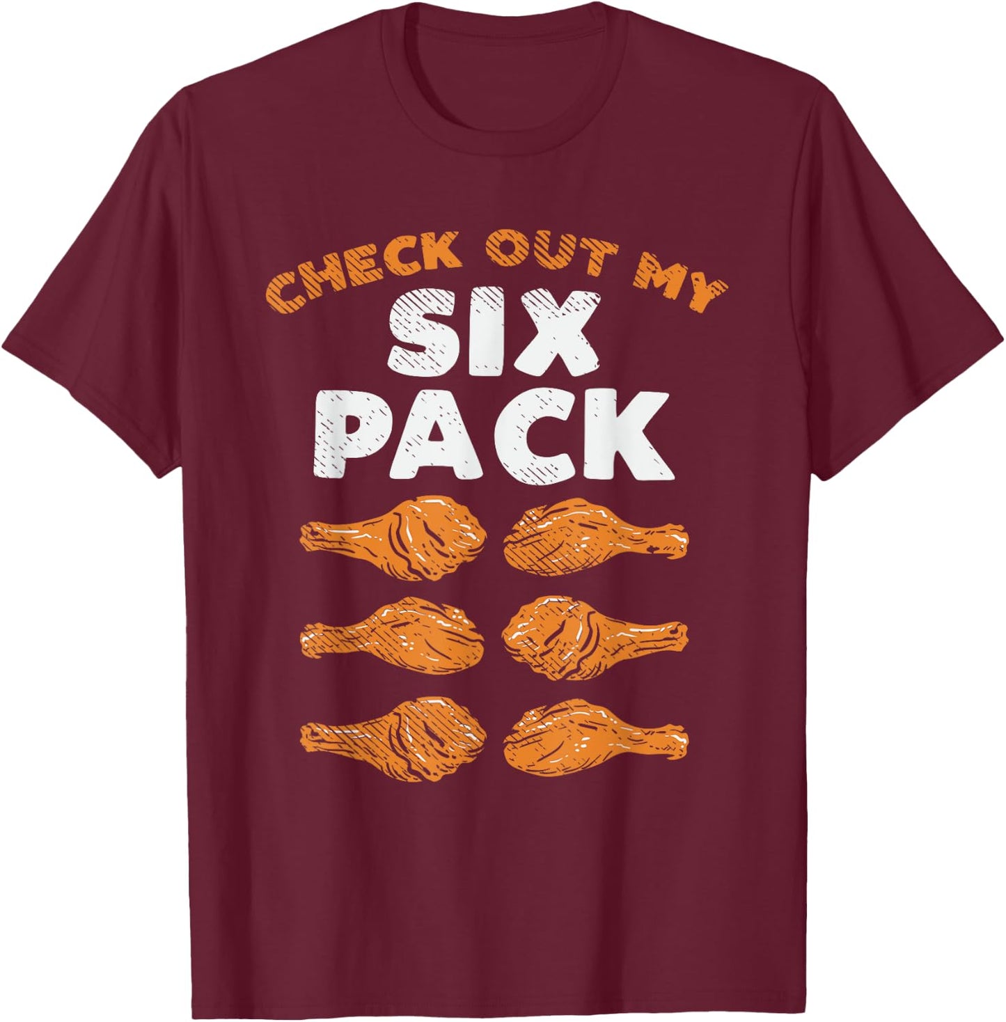 Check Out My Six Pack Funny Fried Chicken T-Shirt - T-Shirt | Maroon