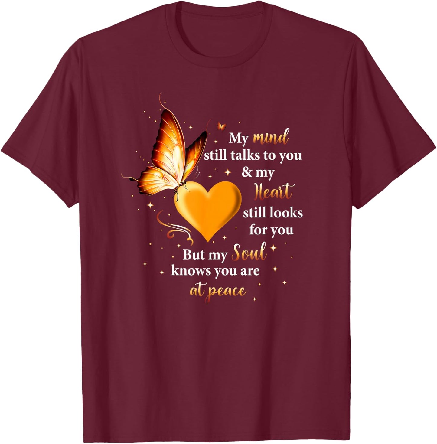 My Mind Still Talks To You Heart, Soul Butterfly Memorial T-Shirt - T-Shirt | Maroon