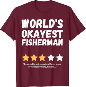 World's Okayest Fisherman Funny Gag T-Shirt - T-Shirt | Maroon