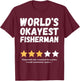 World's Okayest Fisherman Funny Gag T-Shirt - T-Shirt | Maroon