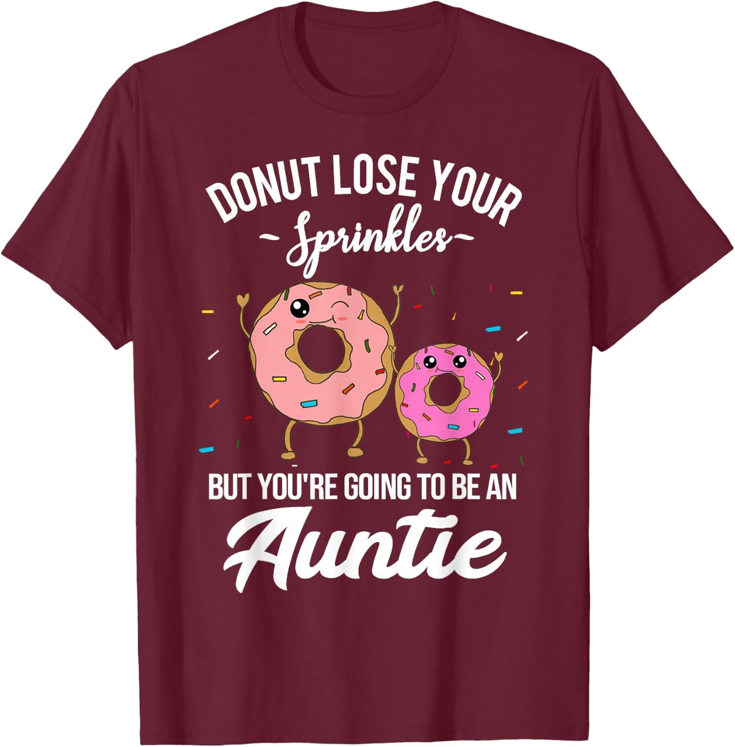 You're Going to be an Auntie Pregnancy Announcement Funny T-Shirt - T-Shirt | Maroon