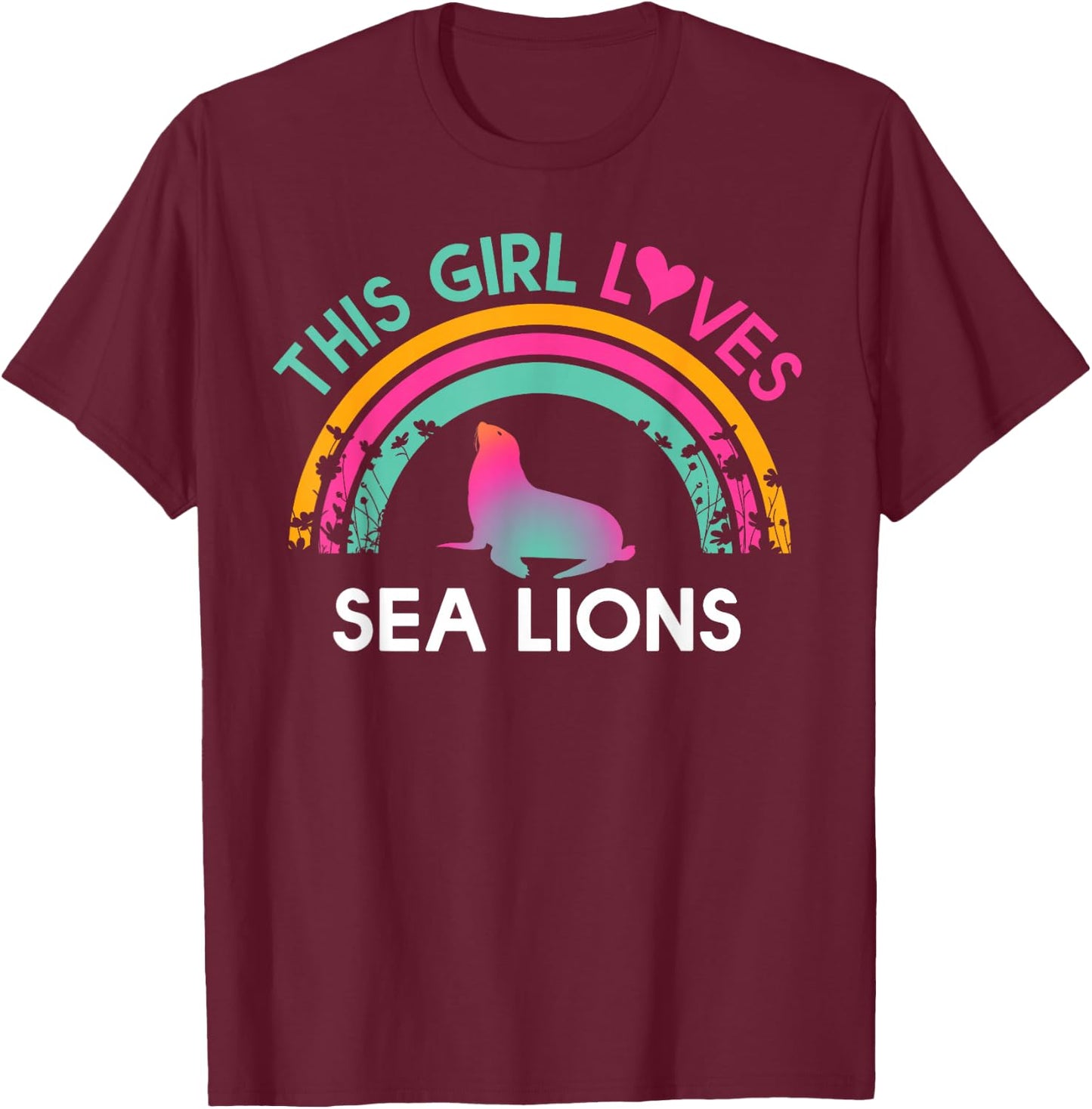 Kids this Girl Loves Sea lions Cute Rainbow Silhouette T-Shirt - T-Shirt | Maroon