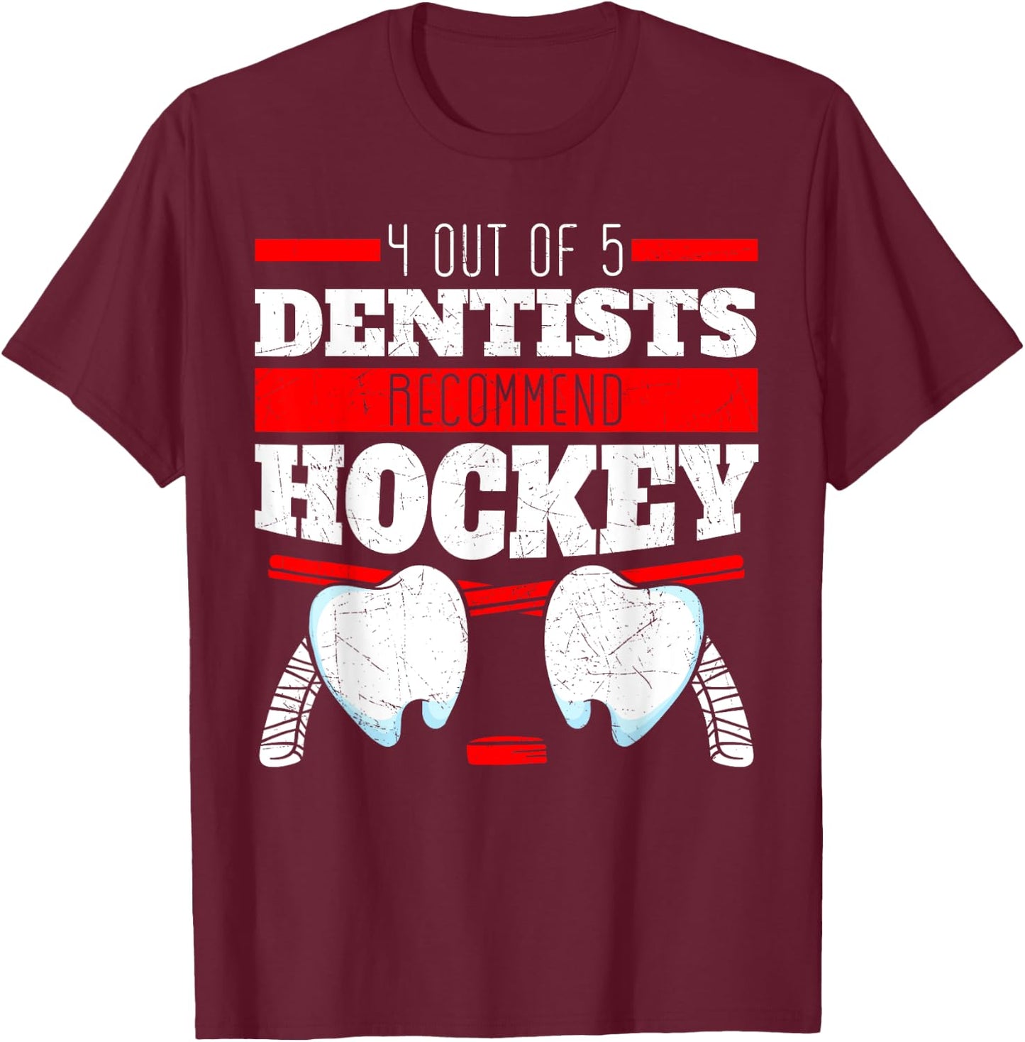 Dentist Mouth Doctor Dentistry Dental Surgeon Hockey Gift T-Shirt - T-Shirt | Maroon