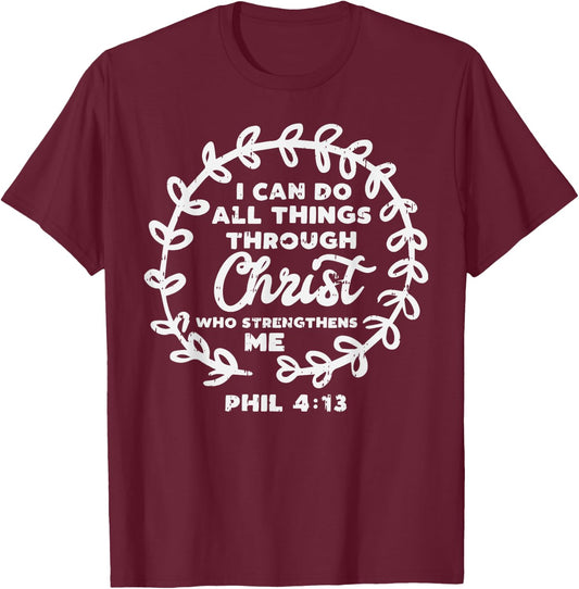 I Can Do Things Christ Bible God Jesus Christian Gift T-Shirt - T-Shirt | Maroon