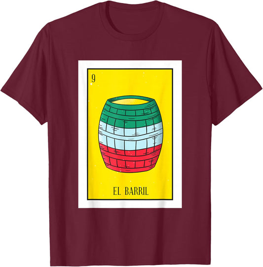 El Barril Lottery Gift The Barrell Card Mexican Lottery T-Shirt - T-Shirt | Maroon