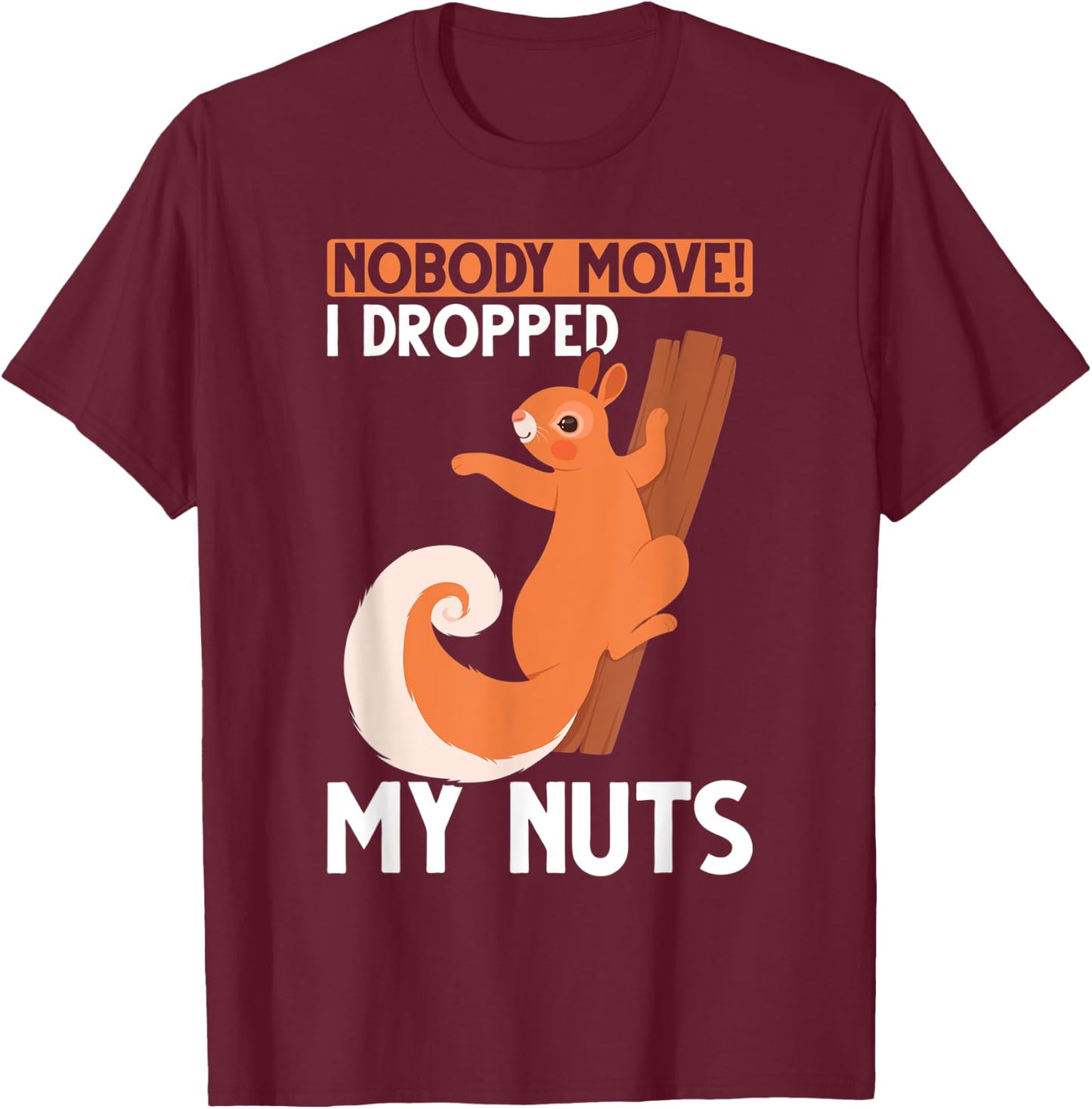 Funny Squirrel Nut Lover Forest Animal Rodent T-Shirt - T-Shirt | Maroon
