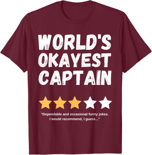 World's Okayest Captain Funny Gag T-Shirt - T-Shirt | Maroon