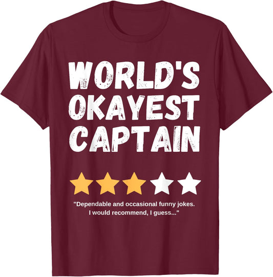 World's Okayest Captain Funny Gag T-Shirt - T-Shirt | Maroon