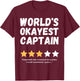 World's Okayest Captain Funny Gag T-Shirt - T-Shirt | Maroon