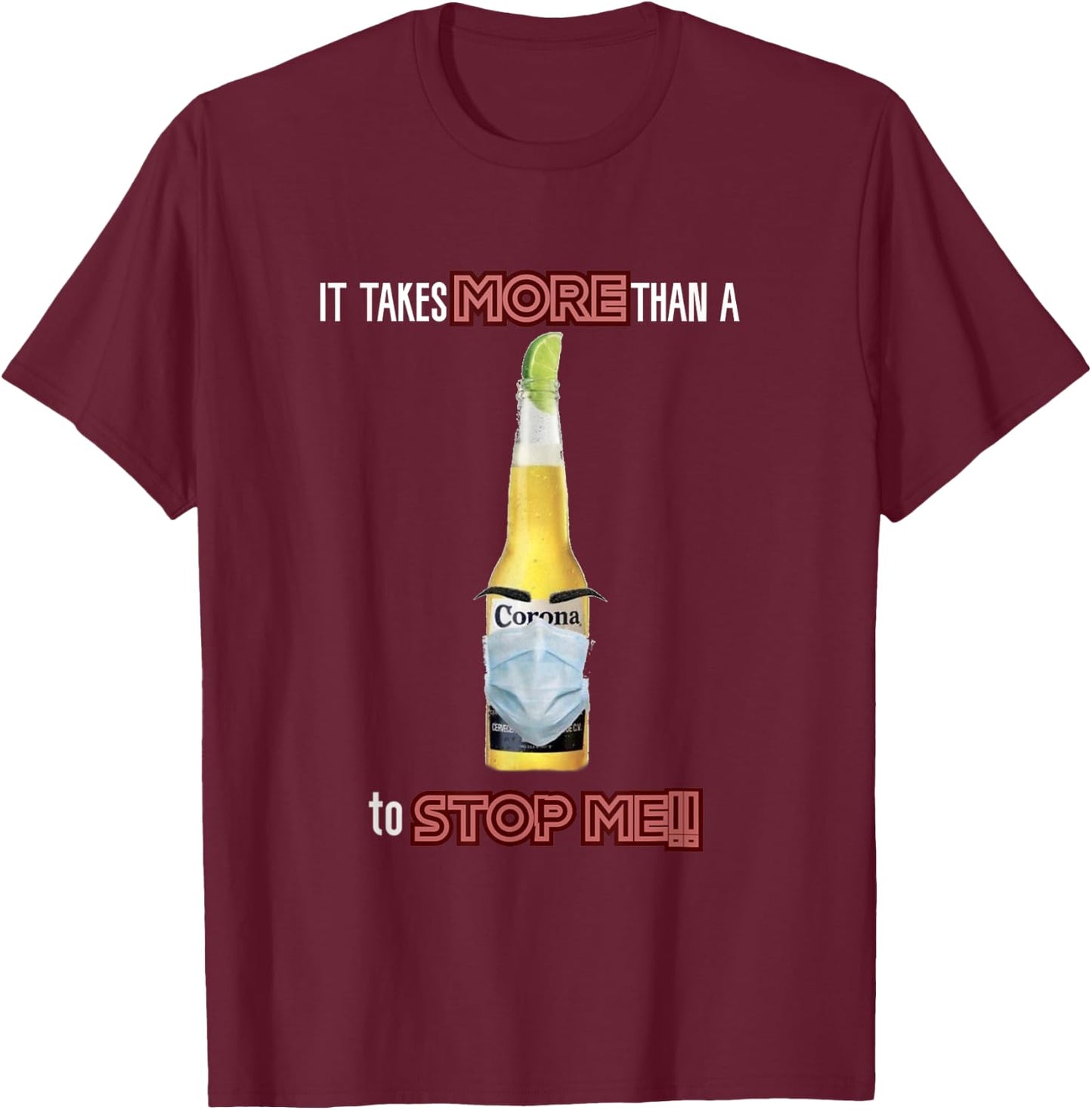 Funny Cool Beer Corona mask T-Shirt - T-Shirt | Maroon