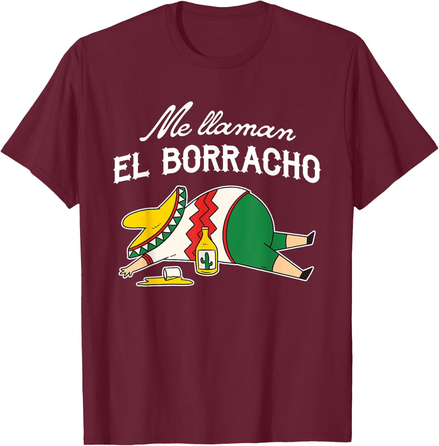 El Borracho Tacos Funny Drunk Humor T-Shirt - T-Shirt | Maroon