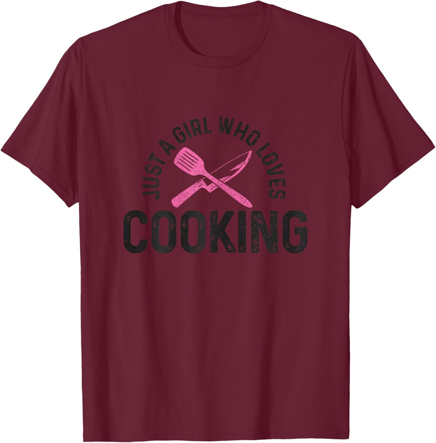 Chef Just A Girl Who Loves Cooking Chef Gift Cooking T-Shirt - T-Shirt | Maroon