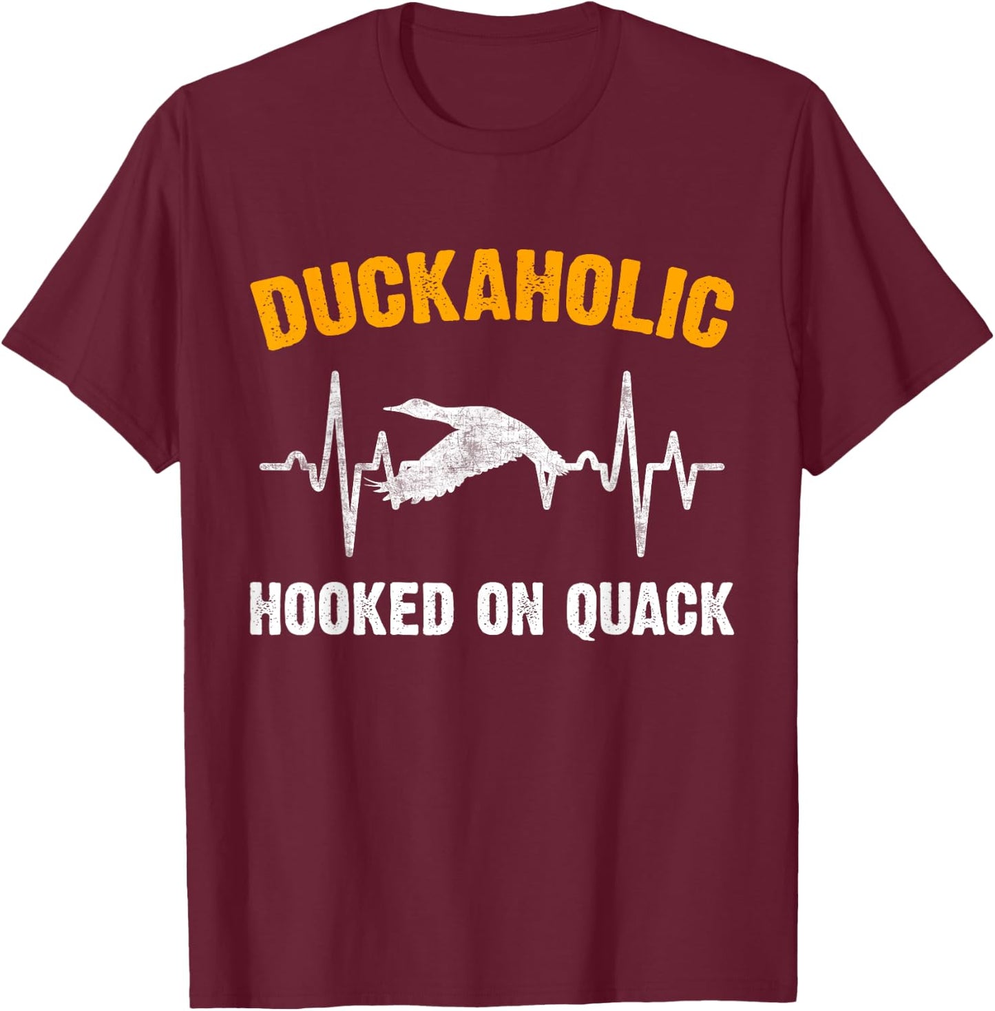 Duckaholic hooked on quack duck hunting hunter T-Shirt - T-Shirt | Maroon