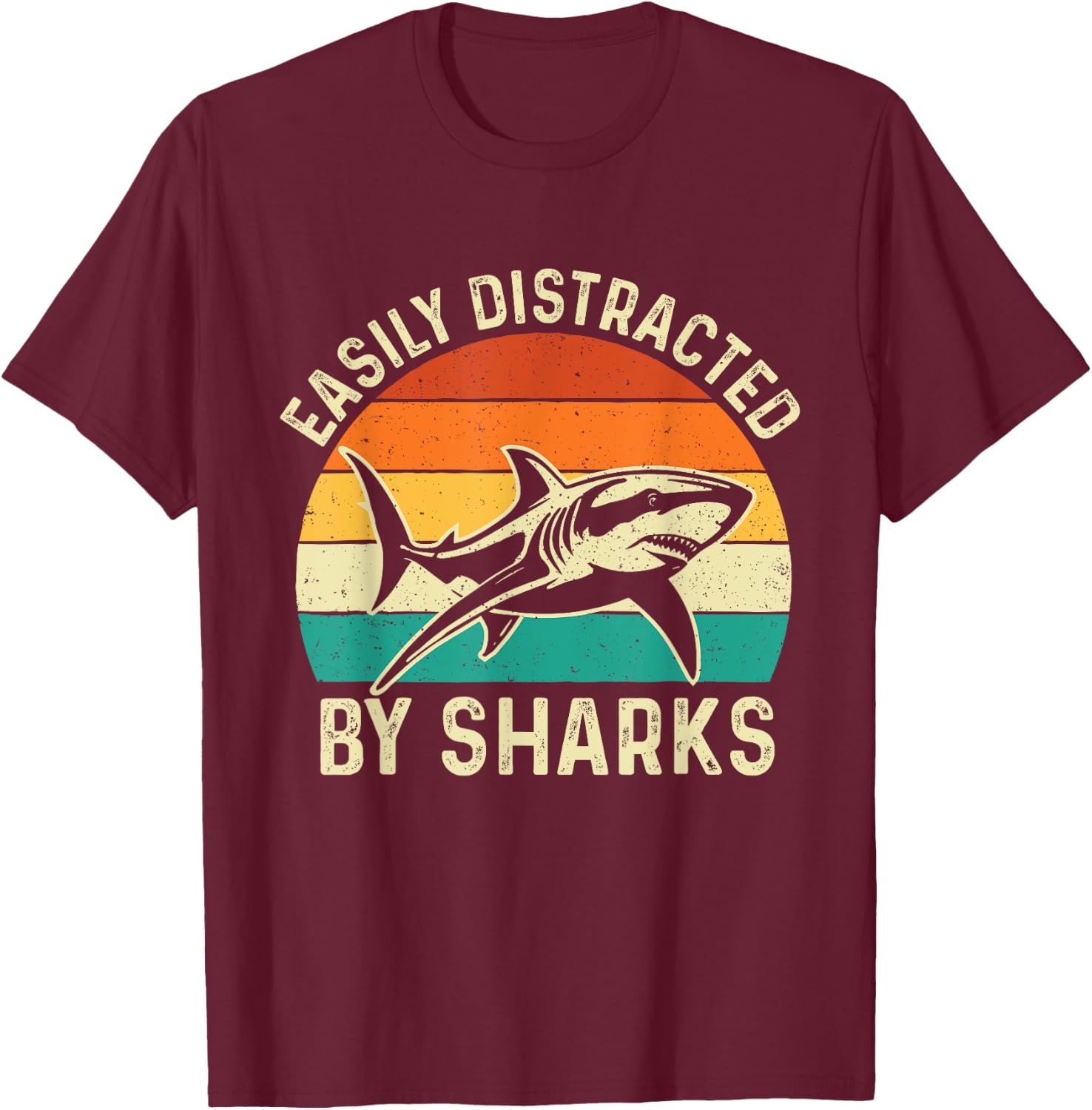 Easily Distracted By Sharks - Marine Biologist Ocean Sea T-Shirt - T-Shirt | Maroon
