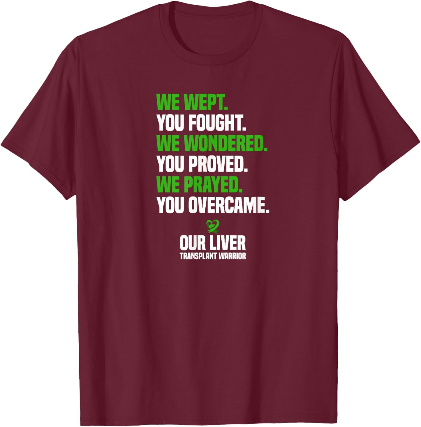 Liver Transplant Survivor Organ Donation Liver Transplant T-Shirt - T-Shirt | Maroon